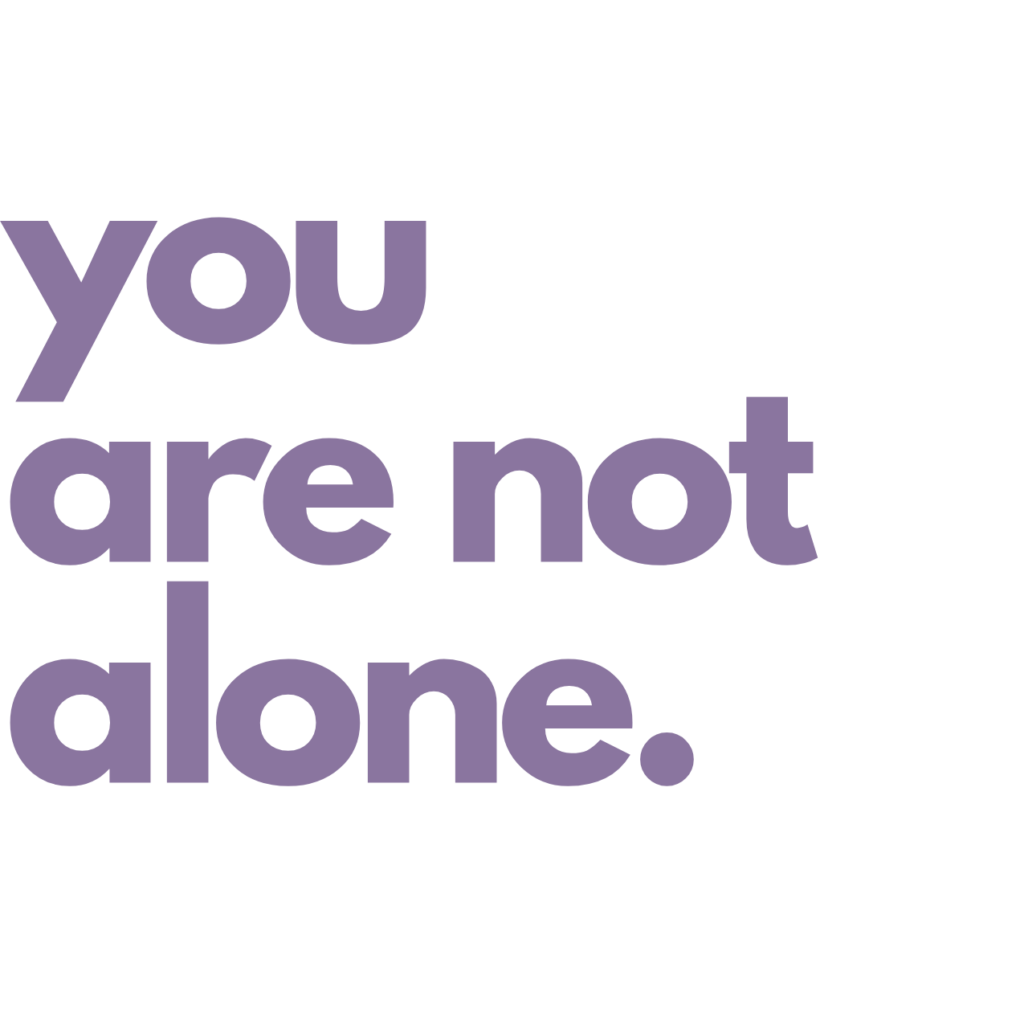 You are NOT alone